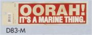 Bumper Sticker- OORAH It's A Marine Thing