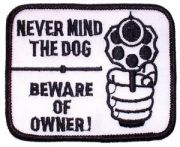 Never Mind The Dog Beware Of Owner Patch