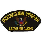 Dysfunctional Vet-Leave Me Alone